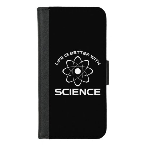 Life Is Better With Science iPhone 87 Wallet Case