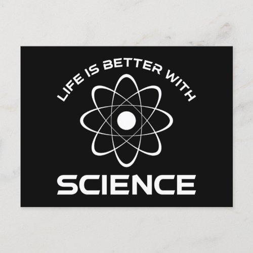 Life Is Better With Science Postcard