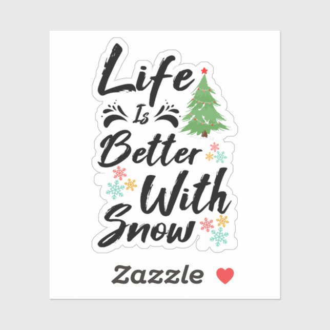 Life Is Better With Snow Sticker (Sheet)