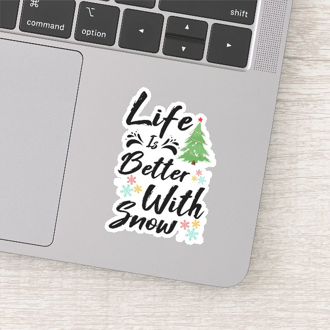 Life Is Better With Snow Sticker (Detail)