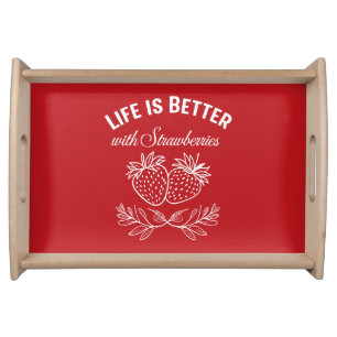 Life Is Better With Strawberries Serving Tray