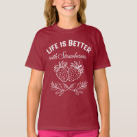 Life Is Better With Strawberries