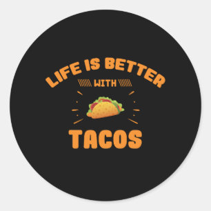 Life Is Better With Tacos Mexican Cinco De Mayo Classic Round Sticker