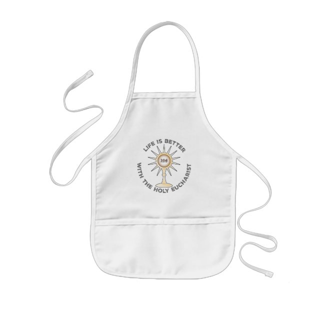 Life is Better with the Holy Eucharist Kids' Apron (Front)