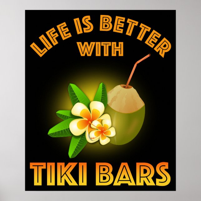 Life Is Better With Tiki Bars Poster (Front)
