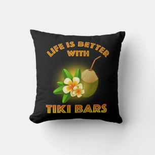 Life Is Better With Tiki Bars Throw Pillow