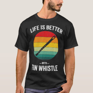 Life is Better with Tin Whistle Vintage Penny Flag T-Shirt