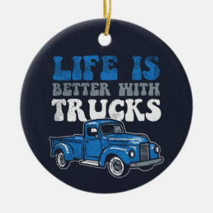 Life is Better with Trucks Holiday Novelty Ceramic Ornament