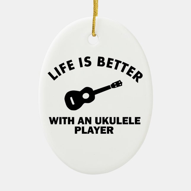 Life is better with ukulele players ceramic ornament (Front)