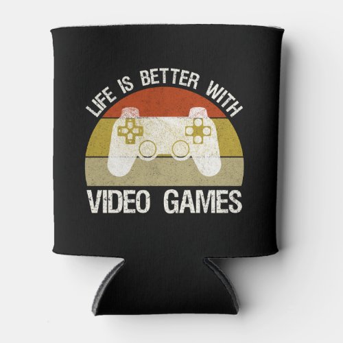 Life Is Better With Video Games Can Cooler