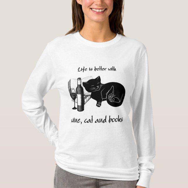LIFE IS BETTER WITH WINE CAT AND BOOKS T-Shirt (Front)
