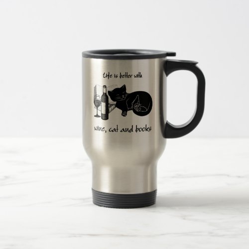 LIFE IS BETTER WITH WINE CAT AND BOOKS TRAVEL MUG