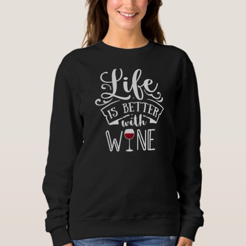 Life Is Better With Wine Lovers Pajamas For Women  Sweatshirt