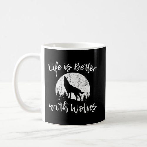Life Is Better With Wolves Wolf Dog Lover Retro Vi Coffee Mug