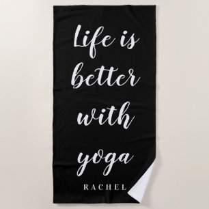 Life is better with yoga custom beach towel gift