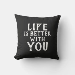 LIFE IS BETTER WITH YOU | OUTDOOR PILLOW