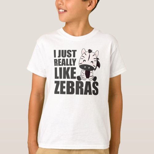 Life Is Better With Zebras _ Cute Zebra T_Shirt