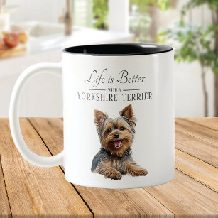 Life is Better Yorkshire Terrier Two-Tone Coffee Mug
