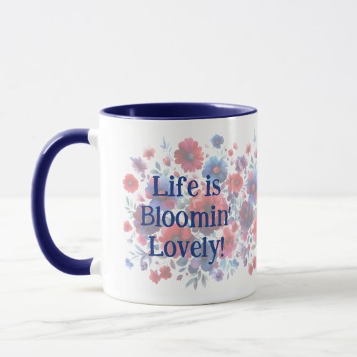 Life is Bloomin Lovely Add Your Own Quote Mug