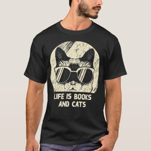 Life Is Books and Cats Book Lover Cat Mom Bookworm T_Shirt
