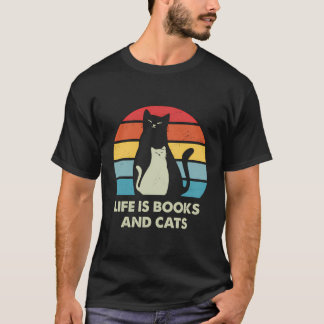 Life Is Books And Cats Book Lover Cat Mom Bookworm T-Shirt