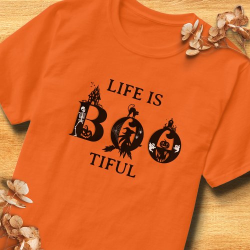 Life is BOOtiful Halloween T_Shirt