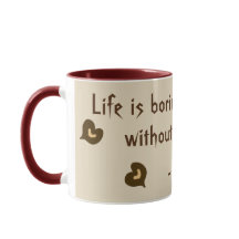 Life is boring without coffee, brown Mug