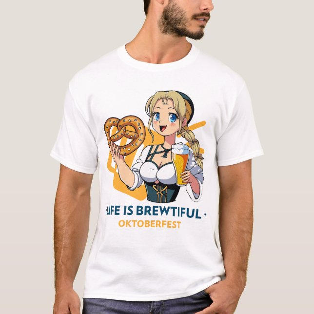 Life is Brewtiful Oktoberfest T-Shirt   (Front)