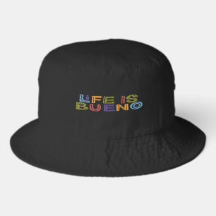 Life Is Bueno Bucket Hat