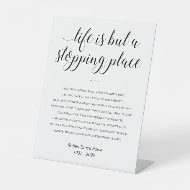 Life Is But A Stopping Place Christian Poem Pedestal Sign (Front)