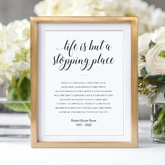 Life Is But A Stopping Place Memorial Poem Poster | Zazzle