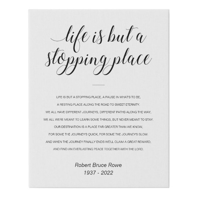 Life Is But A Stopping Place Poem Memorial Faux Canvas Print Zazzle   Life Is But A Stopping Place Poem Memorial Faux Canvas Print Rdf3873bbb554444fb9cc68430f130583 6euy8 630 