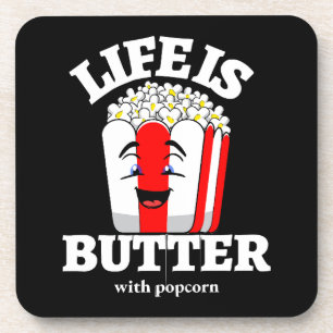 Life Is Butter With Popcorn Beverage Coaster