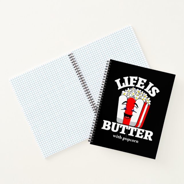Life Is Butter With Popcorn Notebook (Inside)