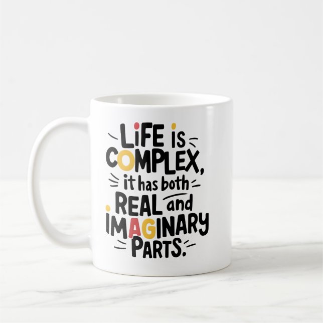 Life is complex | Maths Teacher Funny Quote Joke Coffee Mug (Left)