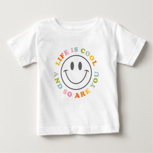 Life Is Cool Happy Smiling Face Emoji Baby T_Shirt