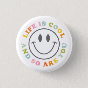 Life Is Cool Happy Smiling Face Emoji Button