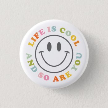 Life Is Cool Happy Smiling Face Emoji Button by splendidsummer at Zazzle
