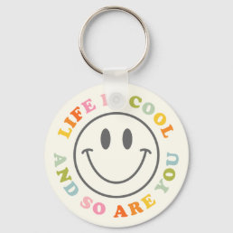 Life Is Cool Happy Smiling Face Emoji Keychain