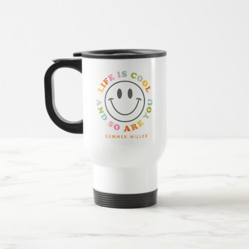 Life Is Cool Happy Smiling Face Emoji Travel Mug