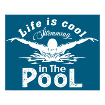 Life Is Cool In The Pool Swim Lovers Poster