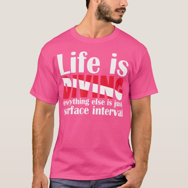 Life Is Diving T-Shirt (Front)