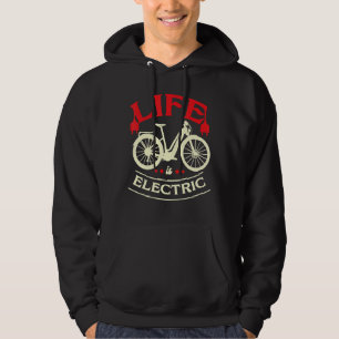 Life Is Electric Bike E Bike Battery Bicycle Hoodie