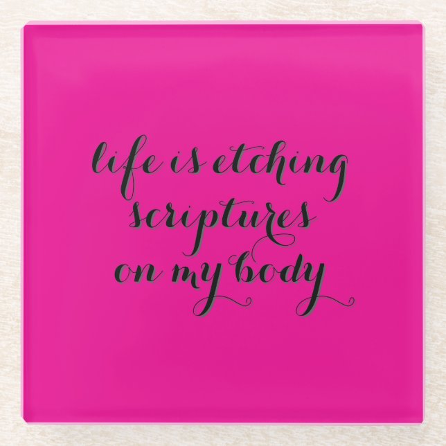 Life is Etching  Glass Coaster (Front)