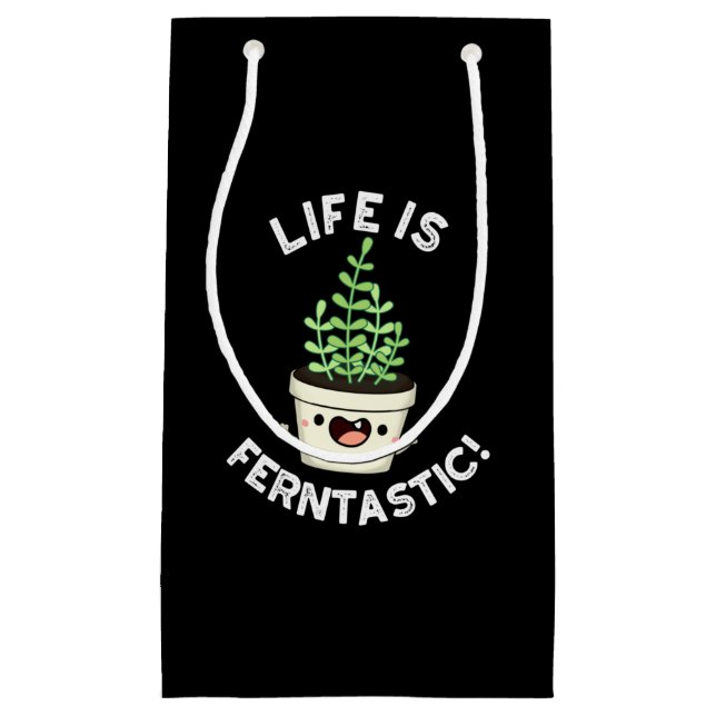 Life Is Ferntastic Funny Fern Plant Pun Dark BG Small Gift Bag (Front)