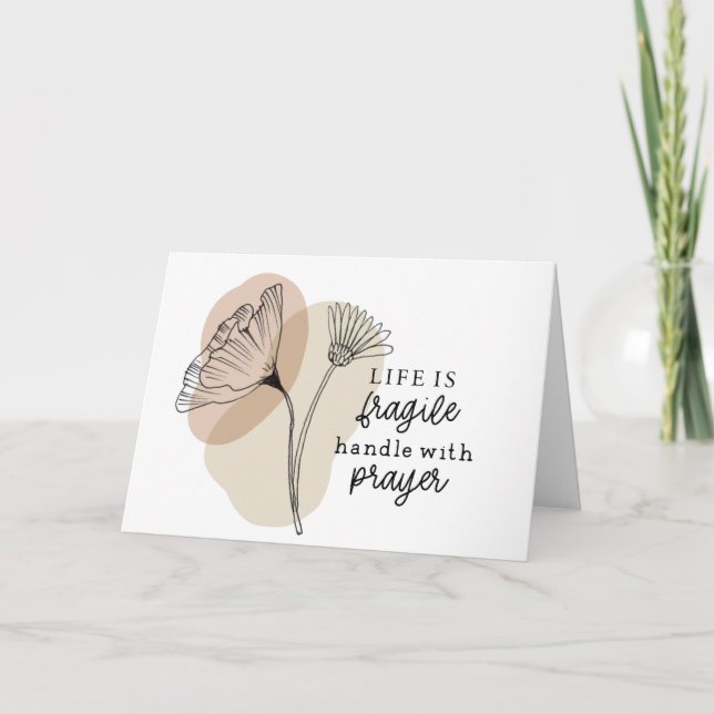 Life is Fragile Handle with Prayer Inspirational  Card (Front)