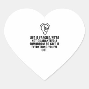 Life is fragile heart sticker