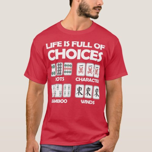 Life Is Full Of Choices Mahjong Board Game  T_Shirt
