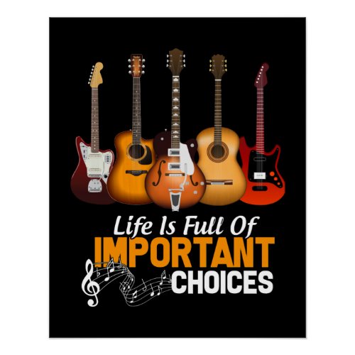 Life is full of important choice guitar poster