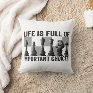 Life is Full of Important Choices Chess Player Throw Pillow